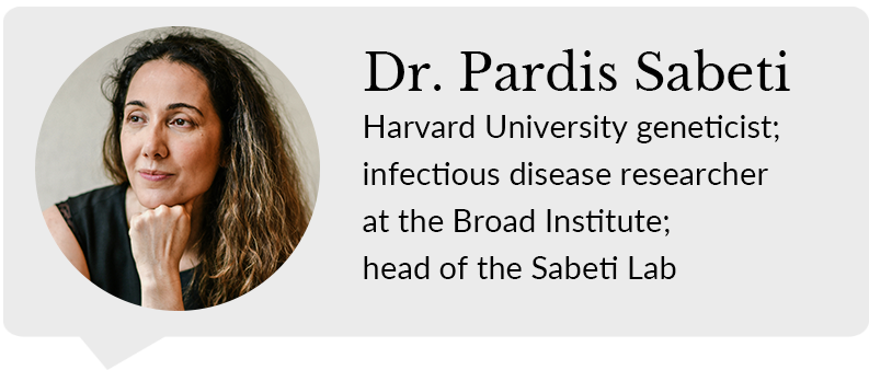 Dr. Pardis Sabeti